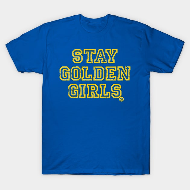 STAY GOLDEN GIRLS T-Shirt by toddgoldmanart